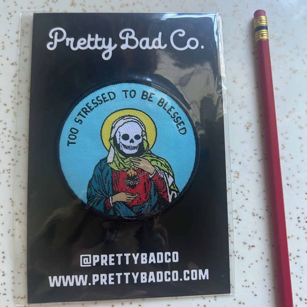 Pretty Bad Co. 'Too Stressed to Be Blessed' Patch